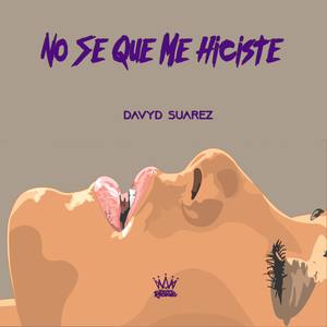 No se que me hiciste (Explicit)