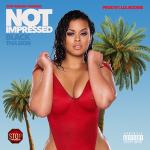 Not Impressed (Explicit)