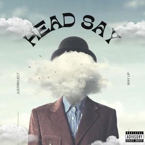 Head Say (Explicit)