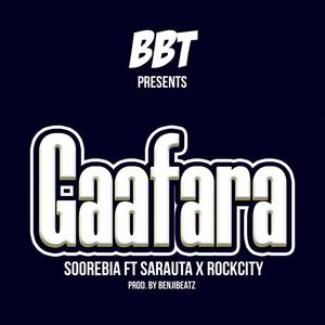 Gaafara(feat. Sarauta & Rockcity) (Explicit)
