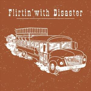 Flirtin' with Disaster