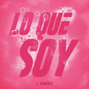 Lo Que Soy (Explicit)