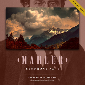 Mahler: Symphony No. 1 in D Major (Live Recording)