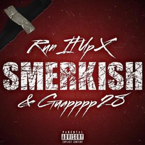 Smerkish (feat. Guapppp28) (Explicit)