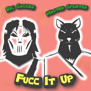 FUCC IT UP (Explicit)