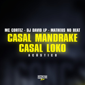 Casal Mandrake / Casal Loko (Acústico|Explicit)