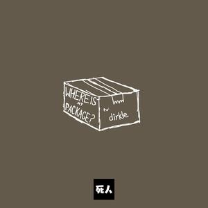 Where is my package? (feat. deadman 死人) (Explicit)