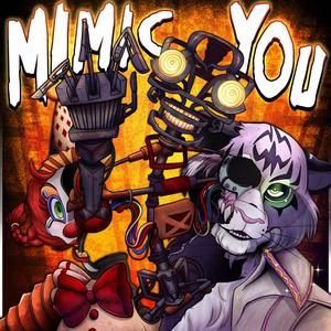 MIMIC YOU (FNAF Secret of the Mimic Theme Song) (feat. Jelzyart) (Animatronic Version)