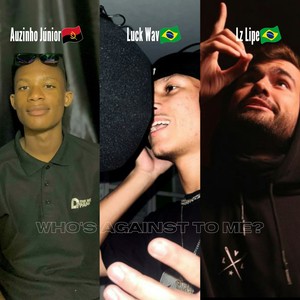 Who's Against To Me?