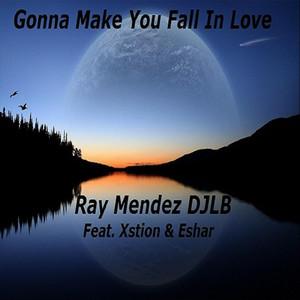 Gonna Make You Fall in Love (feat. Xstion & Eshar)