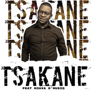 Tsakane (feat. Mjava D'MusiQ)