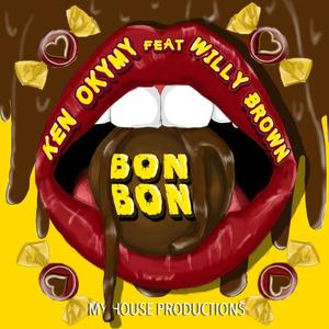 Bonbon (feat. Ken Okymy & Willy Brown) (Explicit)