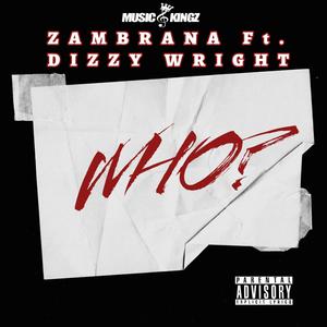 Who? (feat. Dizzy Wright) [Explicit]