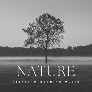 Nature, Relaxing Morning Music