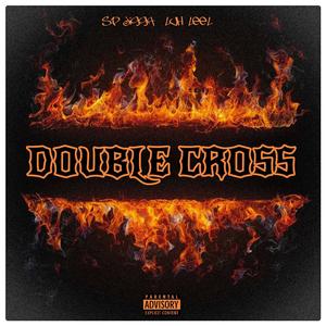 Double Cross (feat. Luh Leel) [Explicit]