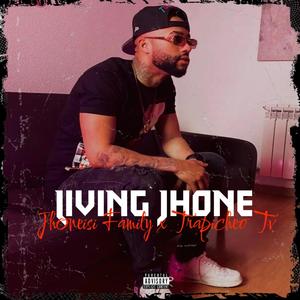 Living Jhone (feat. Jhoneisi Family)