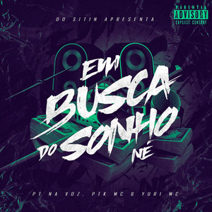 Em Busca do Sonho Né (Explicit)