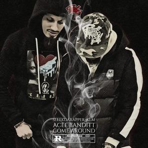 Come Around (feat. Acee Banditt) (Explicit)