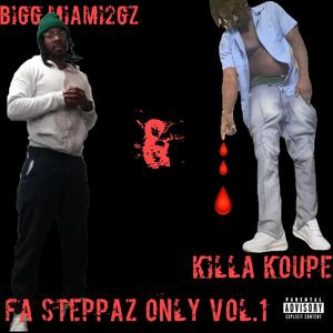 Fa Steppaz Only, Vol. 1 (Explicit)