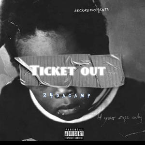 Ticket out (Explicit)