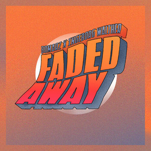 Faded Away