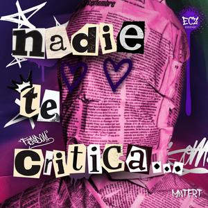 Nadie te critica