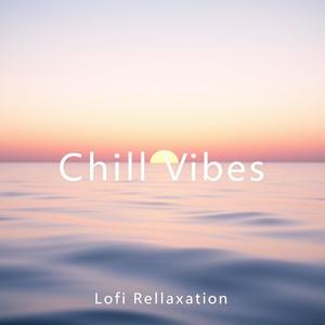 Chill Vibes: Lofi Relaxation