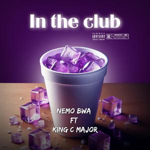In the Club (feat. KingCMajorcpt)