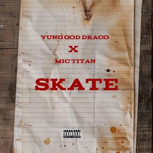 Skate (feat. Mic Titan) (Explicit)
