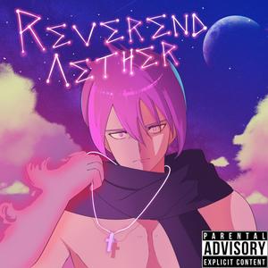 Reverend Aether (Explicit)