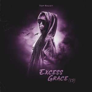 Excess Grace (Explicit)