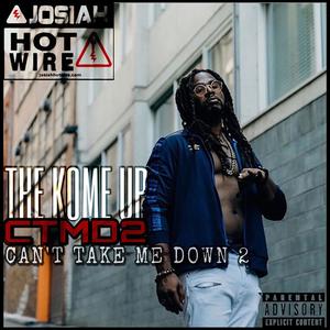 The Kome Up... Can't Take Me Down 2 (Explicit)