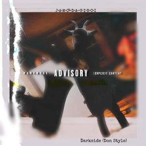 Darkside (Don Style) (Explicit)