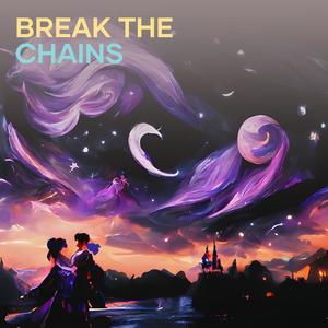 Break the Chains