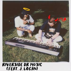 RIVERSIDE DR MUSIC (feat. J. Logan) (Explicit)