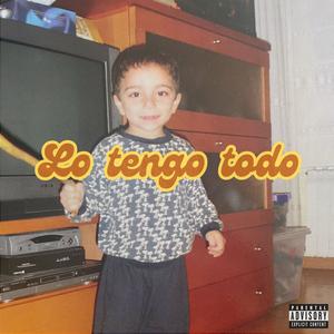 Lo tengo todo (Explicit)