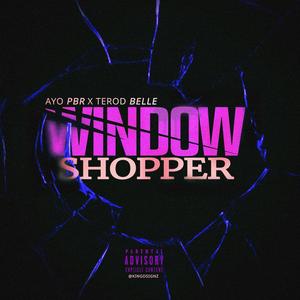 Window Shopper (feat. Terod Belle) (Explicit)