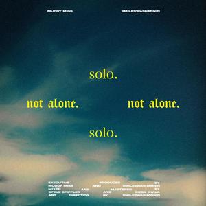 Solo/Not Alone (Explicit)