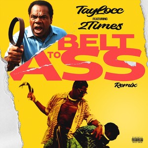 Belt to Ass [feat. 2 Times] (Alternate Mix|Explicit)