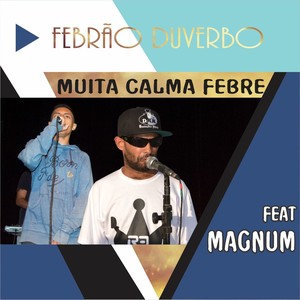 Muita Calma Febre