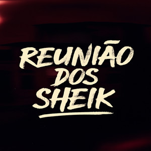 Reunião dos Sheik (Explicit)