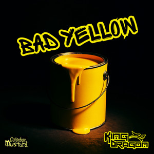 Bad Yellow (Colorbox:Mustard) (Explicit)
