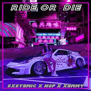 RIDE OR DIE (feat. N8F & Xemmy) [Explicit]