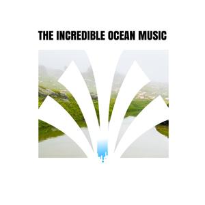 The Incredible Ocean Music