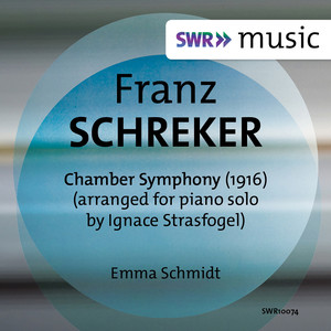 SCHREKER, F.: Kammersymphonie (arr. I. Strasfogel for piano) [E. Schmidt]