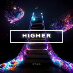 Higher (feat. YLS OFFICIAL) [Explicit]