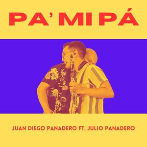 Pa' mi Pá (feat. Julio Panadero)