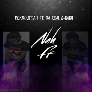 Nah Fr (feat. Da Real G-Baby) (Explicit)