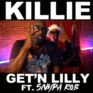 Get'n Lilly (feat. Snypa Rob) (Explicit)