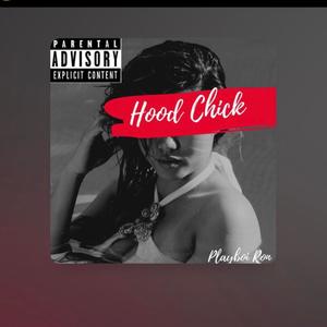 Hood Chick (Explicit)